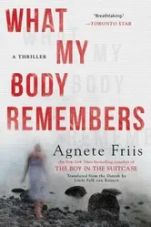 What My Body Remembers, Paperback - Agnete Friis