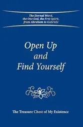 Open Up and Find Yourself. The Treasure Chest of My Existence, Paperback - House Gabriele Publishing