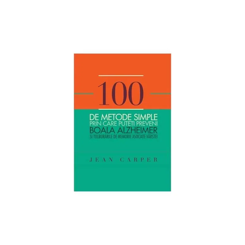 Carte - 100 de metode simple prin care putem preveni boala