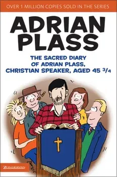 Sacred Diary of Adrian Plass, Christian Speaker, Aged 45 3/4, Paperback - Adrian Plass