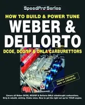 How To Build & Power Tune Weber & Dellorto DCOE, DCO/SP & DHLA Carburettors 3rd Edition. 3rd ed., Paperback - Des Hammill