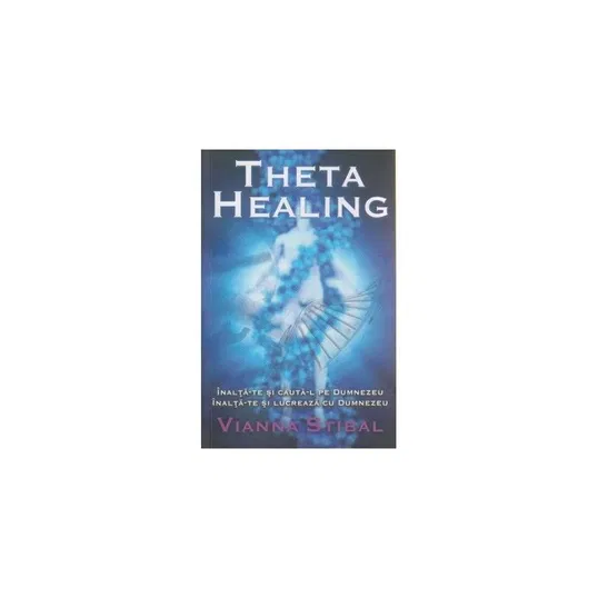 Theta Healing -carte- Stibal Vianna - Adevar Divin