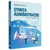 Stiinta administratiei. Editia a III-a, revazuta si adaugita - Madalina Tomescu