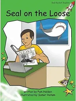 Red Rocket Readers. Early Level 4 Fiction Set C: Seal on the Loose (Reading Level 13/F&P Level G), Paperback - Pam Holden