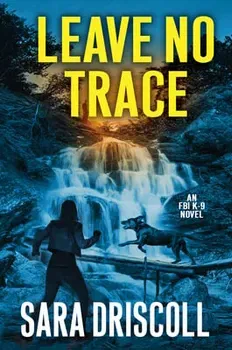 Leave No Trace, Hardcover - Sara Driscoll