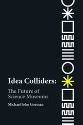 Idea Colliders, Paperback - Michael John Gorman