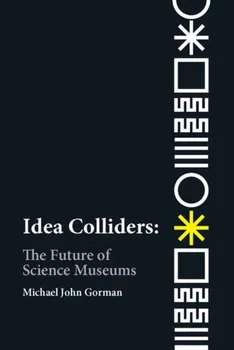 Idea Colliders, Paperback - Michael John Gorman