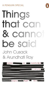 Things That Can and Cannot Be Said, Paperback - Arundhati Roy