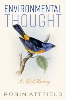 Environmental Thought. A Short History, Paperback - Robin Attfield