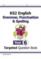 KS2 English Targeted Question Book: Grammar, Punctuation & Spelling - Year 6, Paperback - ***