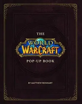 World of Warcraft Pop-Up Book, Hardback - Matthew Reinhart