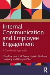 Internal Communication and Employee Engagement. A Case Study Approach, Paperback - Hongmei Shen