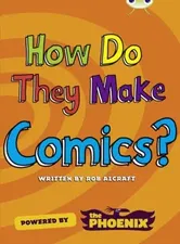 Bug Club NF Blue (KS2) A/4B How Do They Make ... Comics, Paperback - Rob Alcraft