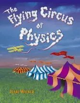 The Flying Circus of Physics, Paperback - Jearl Walker