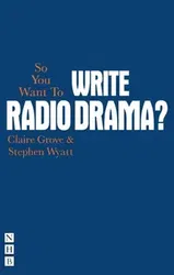 So You Want To Write Radio Drama?, Paperback - Stephen Wyatt