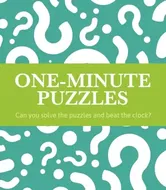 One-Minute Puzzles. Can you solve the puzzles and beat the clock?, Paperback - Eric Saunders