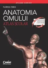 Anatomia omului. Atlas scolar - Florica Tibea