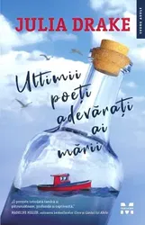 Ultimii poeti adevarati ai marii - Julia Drake