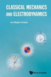 Classical Mechanics and Electrodynamics, Paperback - Jon Magne Leinaas