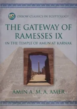 The Gateway of Ramesses IX in the Temple of Amun at Karnak, Paperback - Amin A. M. A. Amer