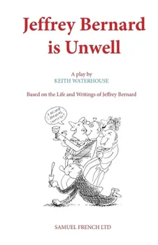 Jeffrey Bernard is Unwell, Paperback - Keith Waterhouse