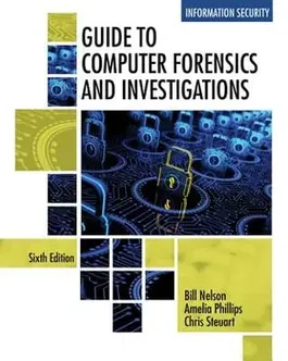 Guide to Computer Forensics and Investigations, Paperback (6th Ed.) - Bill Nelson