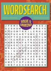 Solve and Unwind: Wordsearch. Over 300 Puzzles, Paperback - Eric Saunders