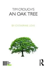 Tim Crouch's An Oak Tree, Paperback - Catherine Love