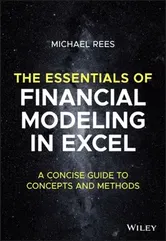 The Essentials of Financial Modeling in Excel. A Concise Guide to Concepts and Methods, Paperback - Michael (Audencia Business School) Rees