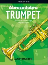 Abracadabra Trumpet (Pupil's Book): The Way to Learn Through Songs and Tunes - Alan Tomlinson