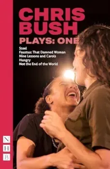 Chris Bush Plays: One, Paperback - Chris Bush