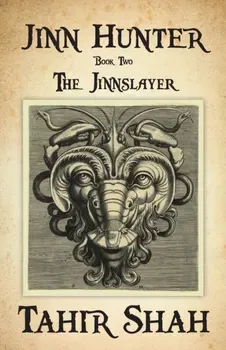 Jinn Hunter: Book Two: The Jinnslayer, Paperback - Tahir Shah