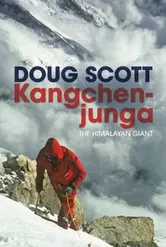 Kangchenjunga. The Himalayan giant, Hardback - Doug Cbe Scott