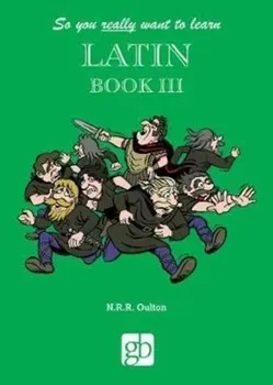 So You Really Want To Learn Latin Book 3, Hardback - ***