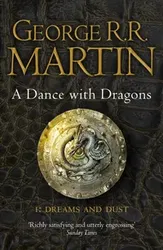 Dance With Dragons: Part 1 Dreams and Dust, Paperback - George R. R. Martin