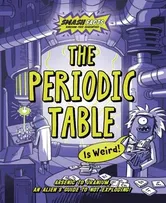 The Periodic Table is Weird, Paperback - Luke Newell