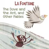 Dove and the Ant, and Other Fables, Board book - Jean De La Fontaine