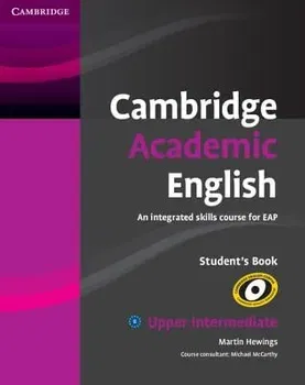 Cambridge Academic English B2 Upper Intermediate Student's Book: An Integrated Skills Course for Eap, Paperback - Martin Hewings