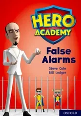 Hero Academy: Oxford Level 9, Gold Book Band: False Alarms, Paperback - Steve Cole