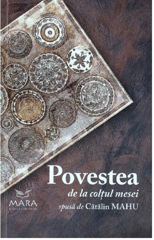 Povestea de la coltul mesei | Catalin Mahu