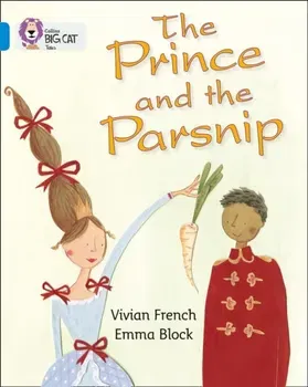 The Prince and the Parsnip. Band 04/Blue, Paperback - Vivian French