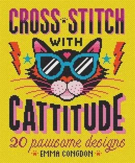 Cross Stitch with Cattitude. 20 Pawsome Designs, Paperback - Emma (Author) Congdon