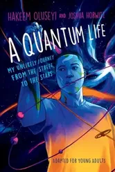 A Quantum Life (Adapted for Young Adults). My Unlikely Journey from the Street to the Stars, Paperback - Joshua Horwitz