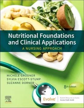 Nutritional Foundations and Clinical Applications. A Nursing Approach, 8 ed, Paperback - ***
