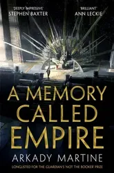 Memory Called Empire, Paperback - Arkady Martine