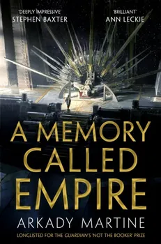 Memory Called Empire, Paperback - Arkady Martine