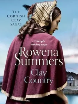 Clay Country. A deeply moving saga, Paperback - Rowena Summers
