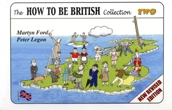 The How to be British Collection Two. Revised ed, Spiral Bound - Peter Christopher Legon