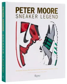 Peter Moore. The Designer Who Revolutionized Nike and Adidas, Hardback - Michael Jordan