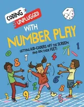 Coding Unplugged: With Number Play, Paperback - Kaitlyn Siu
